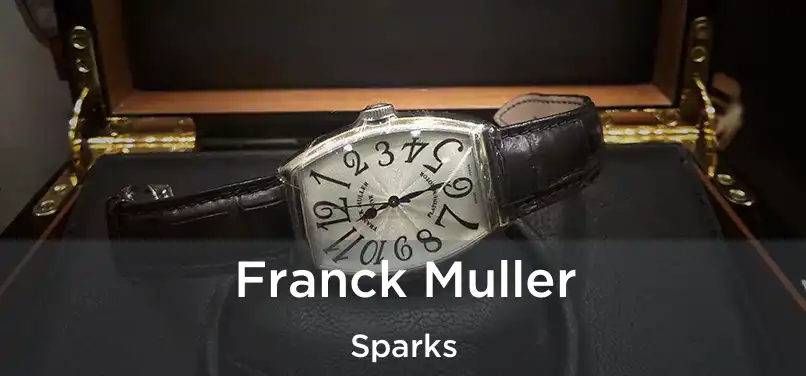  Franck Muller Sparks
