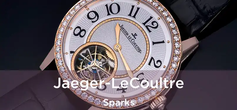  Jaeger-LeCoultre Sparks