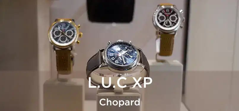  L.U.C XP Chopard