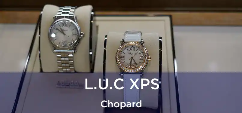  L.U.C XPS Chopard
