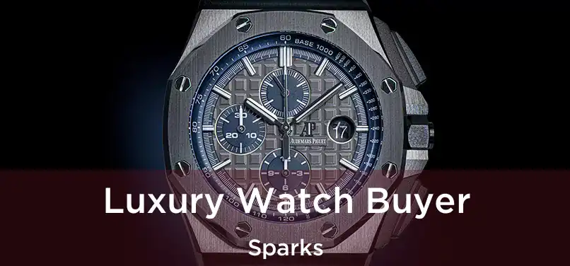  Luxury Watch Buyer Sparks