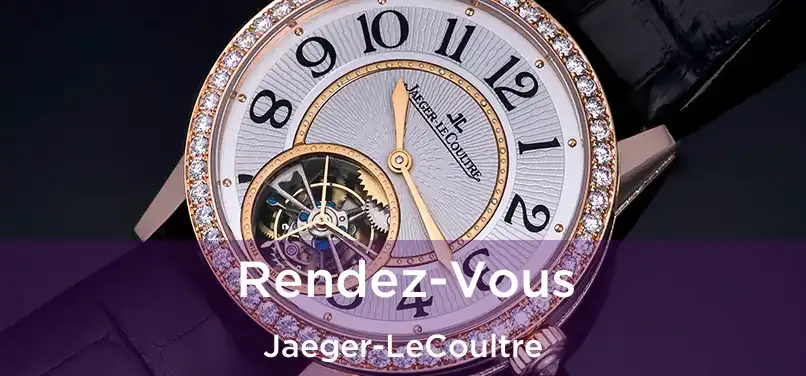  Rendez-Vous Jaeger-LeCoultre