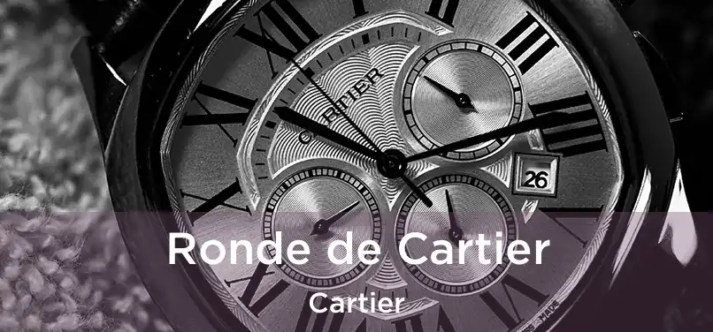  Ronde de Cartier Cartier