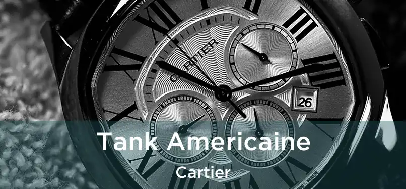  Tank Americaine Cartier