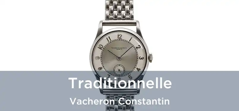  Traditionnelle Vacheron Constantin