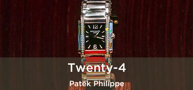  Twenty-4 Patek Philippe